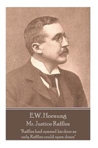 E.W. Hornung - Mr. Justice Raffles