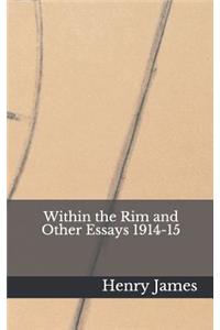 Within the Rim and Other Essays 1914-15