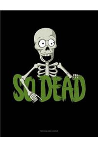 So Dead