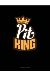 Pit King