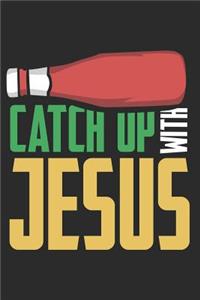 Catch Up with Jesus
