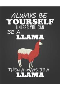 Always Be Yourself Unless You Can Be a Llama