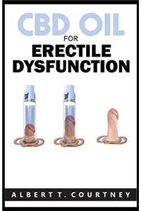 CBD Oil for Erectile Dysfunction: Using CBD Oil Is Proven to Be аn Effective Wаy of Treаting Erectile Dysfunction аnd to Spice Up Your Sex Life.