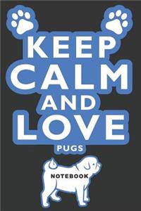 Keep Calm and Love Pugs Notebook