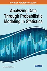 Analyzing Data Through Probabilistic Modeling in Statistics