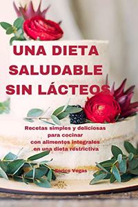 Una Dieta Saludable Sin Lácteos