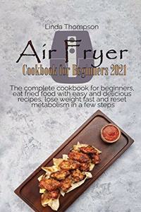 Air Fryer Cookbook for Beginners 2021