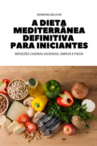 A Dieta Mediterranea Definitiva Para Iniciantes