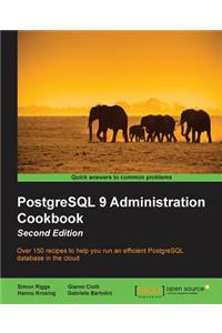 PostgreSQL 9 Administration Cookbook - Second Edition