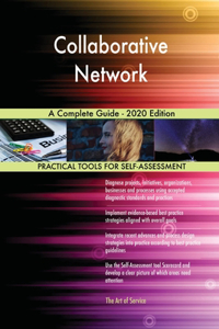 Collaborative Network A Complete Guide - 2020 Edition