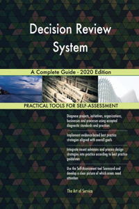 Decision Review System A Complete Guide - 2020 Edition