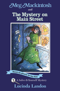 Meg Mackintosh and the Mystery on Main Street