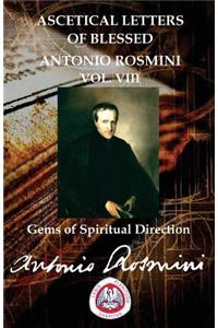 ASCETICAL LETTERS OF BLESSED ANTONIO ROSMINI Vol. VIII