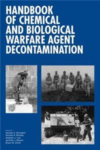 Handbook of Chemical and Biological Warfare Agent Decontamination