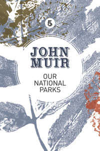 Our National Parks: A Campaign for the Preservation of Wilderness