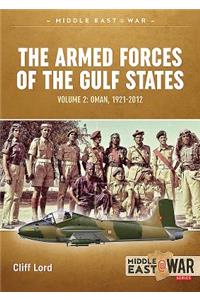 The Armed Forces of the Gulf States: Oman, 1921-2012