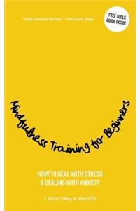 Mindfulness Training for Beginners