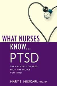 What Nurses Know...Ptsd