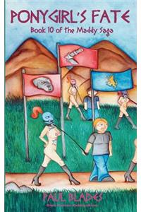 Ponygirl's Fate- Book 10 of the Maddy Saga