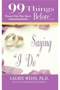 99 Things Women Wish They Knew Before Saying I Do