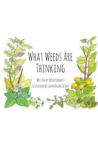 What Weeds Are Thinking