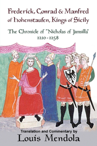 Frederick, Conrad and Manfred of Hohenstaufen, Kings of Sicily