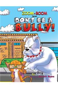 Don't Be A Bully