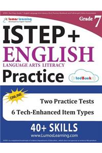 Istep+ Test Prep: Grade 7 English Language Arts Literacy (Ela) Practice Workbook and Full-Length Online Assessments: Indiana Study Guide