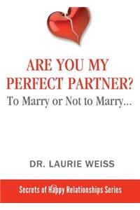 Are You My Perfect Partner?