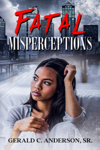 Fatal Misperceptions