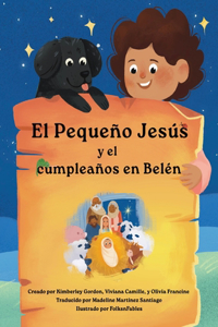 Pequeño Jesús y su cumpleaños en Belén (Little Jesus and the Bethlehem Birthday)