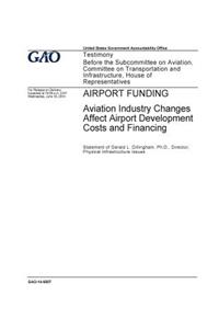 Airport funding - aviation industry changes affect airport development costs and financing