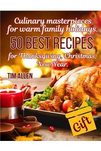 Culinary masterpieces for warm family holidays.