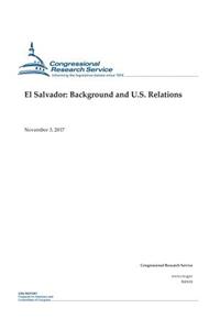 El Salvador: Background and U.S. Relations