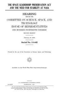 The Space Leadership Preservation Act and the need for stability at NASA