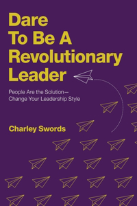 Dare to Be a Revolutionary Leader