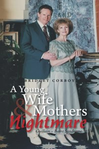 A Young Wife & Mothers Nightmare