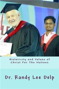 Historicity and Values of Christ For The Nations