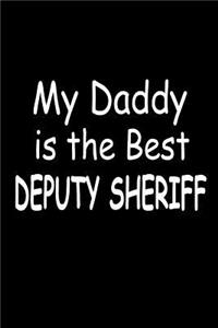 My Daddy Is The Best Deputy Sheriff