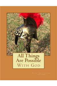 All Things Are Possible With God