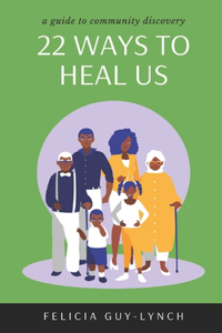 22 Ways to Heal Us