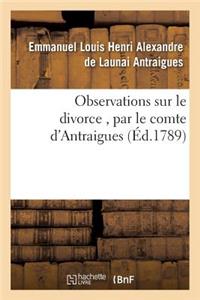 Observations Sur Le Divorce, Par Le Comte d'Antraigues