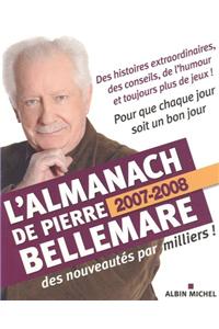 Almanach 2007-2008 de Pierre Bellemare (L')