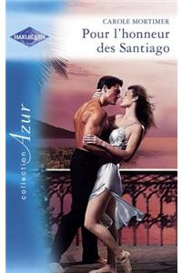 Pour L'Honneur Des Santiago (Harlequin Azur)