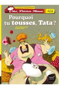 Pourquoi Tu Tousses, Tata ?