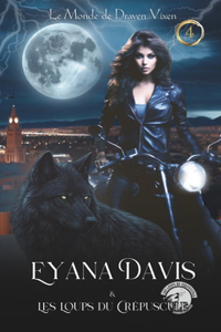 Eyana Davis & Les Loups du Crépuscule