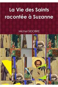 Vie des Saints racontée à Suzanne