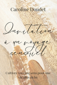 Invitation à un voyage sensoriel