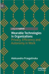 Wearable Technologies in Organizations
