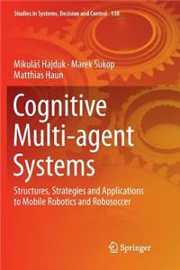 Cognitive Multi-agent Systems
